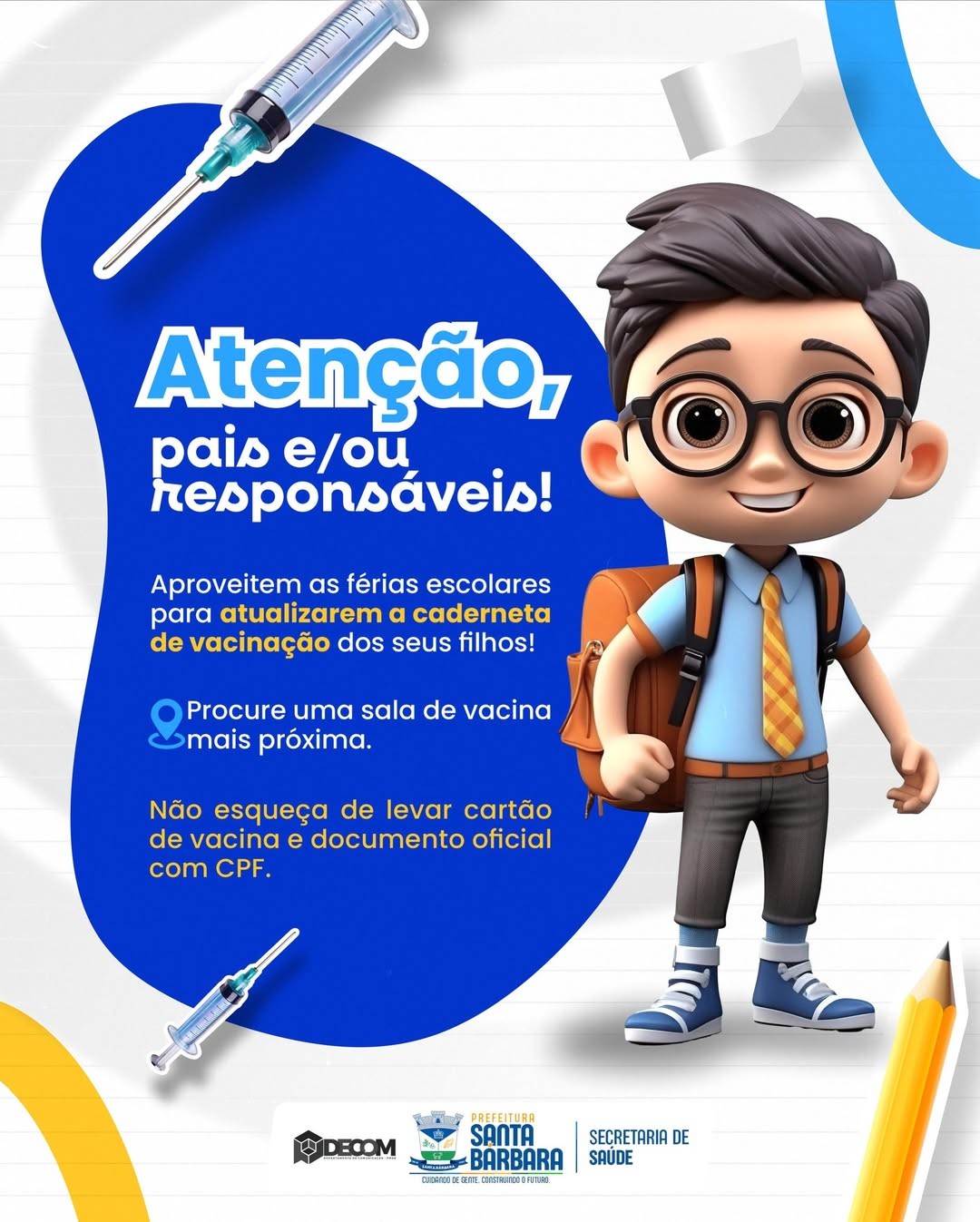 Atenção, pais e/ou responsáveis!